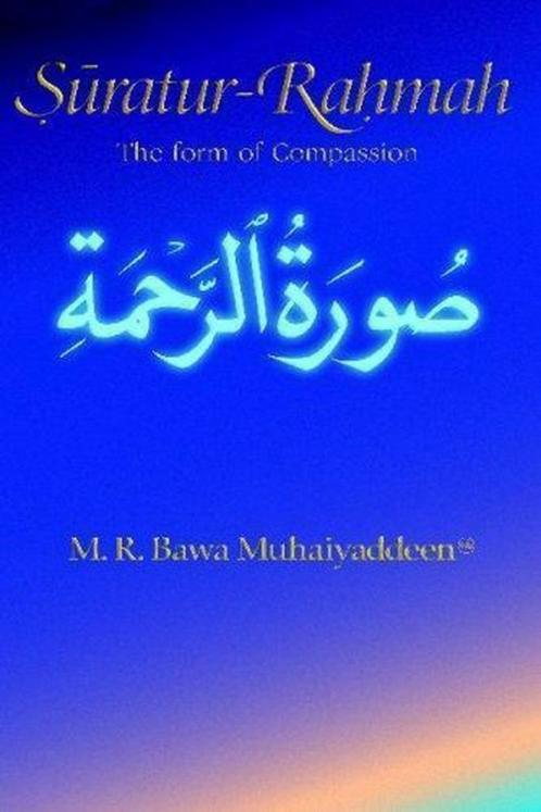 Suratur-Rahmah The Form of Compassion Bawa Muhaiyaddeen, Boeken, Godsdienst en Theologie, Zo goed als nieuw, Ophalen of Verzenden