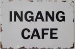 Ingang Cafe wit reclamebord van metaal wandbord deco, Info@deconoord.nl, Deco Noord, Nieuw, Ophalen of Verzenden