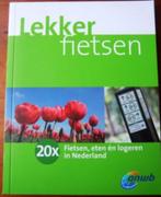 Lekker fietsen (eten en logeren in Nederland) - ANWB, Fiets- of Wandelgids, Europa, Ophalen of Verzenden, Zo goed als nieuw