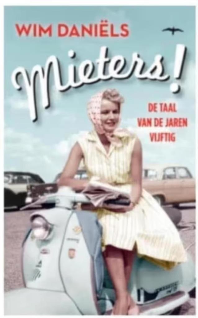 Mieters, de taal van de jaren vijftig (Wim Daniëls), Boeken, Taal | Overige Talen, Zo goed als nieuw, Ophalen of Verzenden