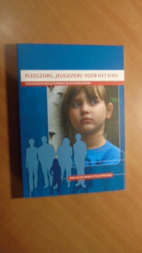 Pleegzorg, Jeugdzorg voor het kind. Bergh, Peter van den, Boeken, Advies, Hulp en Training, Gelezen, Ophalen of Verzenden