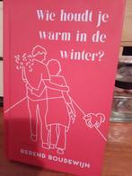 Berend Boudewijn - Wie houdt je warm in de winter?, Verzenden, Zo goed als nieuw, Berend Boudewijn