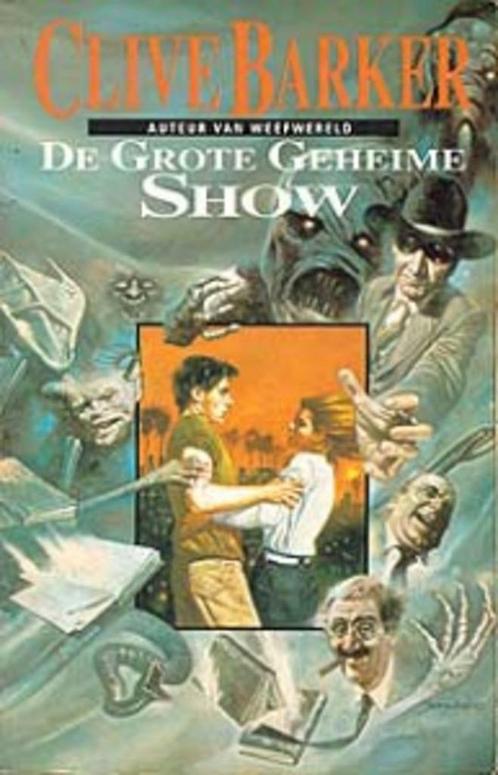 Clive Barker- De Grote Geheime Show, Boeken, Fantasy, Zo goed als nieuw, Verzenden