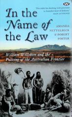 AUSTRALIË - In the name of the law. William Willshire, Boeken, Geschiedenis | Wereld, Ophalen of Verzenden, Zo goed als nieuw