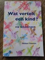 Heleen Hoezen - Wat vertelt een kind?, Boeken, Zwangerschap en Opvoeding, Heleen Hoezen, Ophalen of Verzenden, Zo goed als nieuw