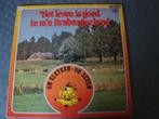 Het leven is goed in het brabantse land, Ophalen of Verzenden, Zo goed als nieuw, 12 inch, Levenslied of Smartlap