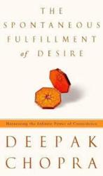 Deepak Chopra The spontaneous fulfillment of Desire, Ophalen of Verzenden, Nieuw