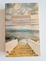 Roman: Elia Barceló - Donker geheim, Ophalen of Verzenden, Zo goed als nieuw, Elia Barcelo, Nederland