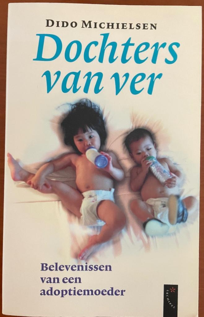 Dochters van ver - Dido Michielsen over adoptie, Boeken, Literatuur, Gelezen, Nederland, Verzenden