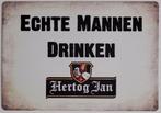 Echte mannen drinken Hertog Jan bier reclamebord van metaal, Ophalen of Verzenden, Nieuw, Reclamebord, Plaat of Schild, Hertog Jan