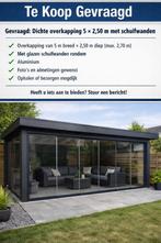 Gevraagd: Overkapping 5x2.5m met schuifwanden, Tuin en Terras, Overkappingen, Ophalen of Verzenden, Gebruikt, Veranda