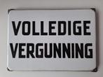 geëmailleerd bord VOLLEDIGE VERGUNNING, Ophalen of Verzenden, Gebruikt, Reclamebord