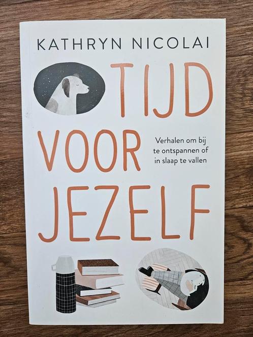 Kathryn Nicolai - Tijd voor jezelf, Boeken, Psychologie, Nieuw, Ophalen of Verzenden