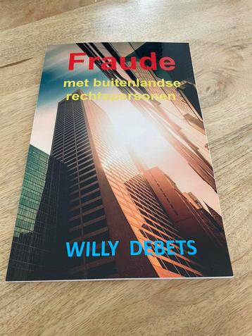 Fraude met buitenlandse rechtspersonen - Willy Debets beschikbaar voor biedingen