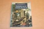 Geschiedenis van het Theater — Van Grieken tot Werktheater, Ophalen of Verzenden, Gelezen, Toneel