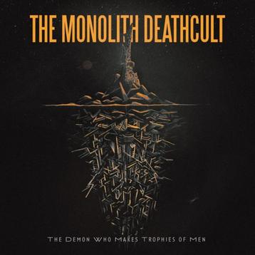 The Monolith Deathcult – The Demon Who Makes Trophies Of Men beschikbaar voor biedingen