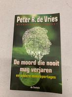 De moord die nooit mag verjaren - Peter R. de Vries, Ophalen of Verzenden, Zo goed als nieuw