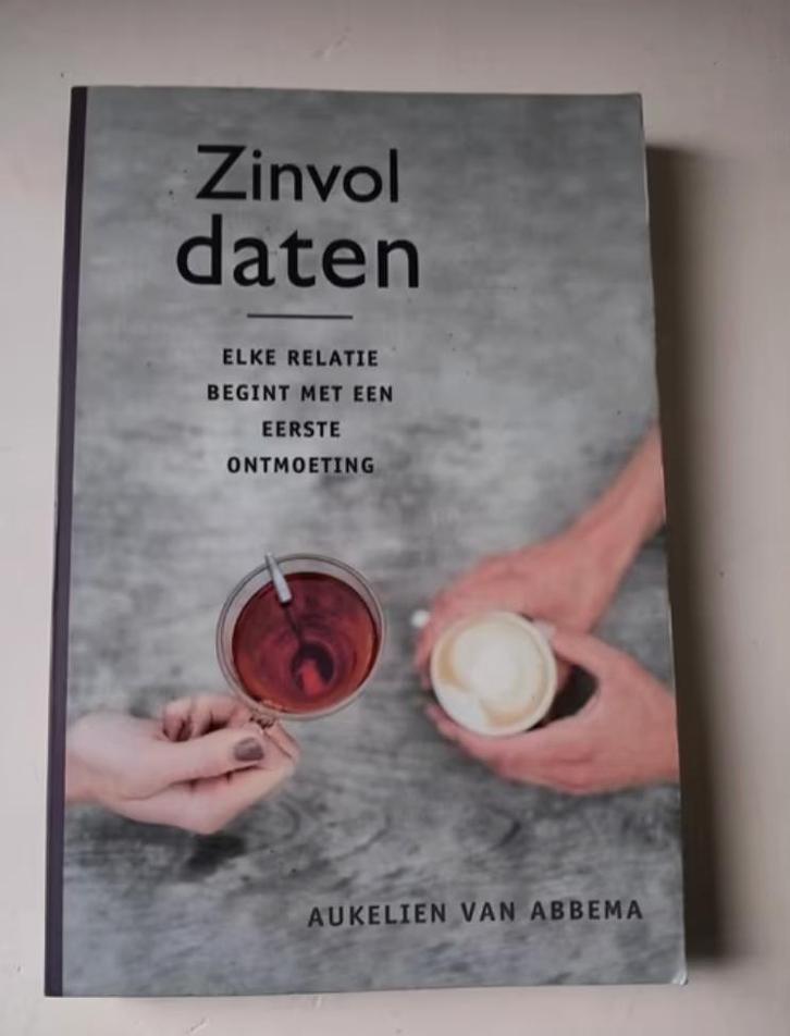 Aukelien van Abbema - Zinvol daten, Boeken, Psychologie, Zo goed als nieuw, Ophalen of Verzenden