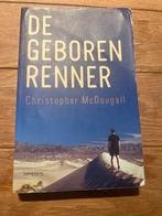 De Geboren Renner - Christopher McDougall, Ophalen of Verzenden, Gelezen, Lopen en Fietsen