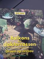 Balkons en dakterrassen - Groen op niveau, Ophalen of Verzenden, Gelezen, Bert Huls, Tuinieren en Tuinplanten