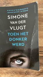 Simone van der Vlugt - Toen het donker werd, Gelezen, Ophalen of Verzenden, Simone van der Vlugt