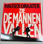LP Hauser Orkater - zie de mannen vallen zgan, Ophalen of Verzenden, Zo goed als nieuw, Pop