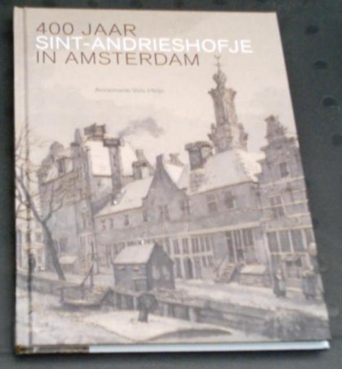 400 jaar Sint-Andrieshofje in Amsterdam. ISBN 9789078381693., Boeken, Geschiedenis | Stad en Regio, Zo goed als nieuw, 20e eeuw of later
