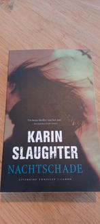 Nachtschade karin Slaughter. Nederlands, Ophalen of Verzenden, Zo goed als nieuw, Nederland