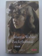 Martin Walser – Een liefhebbende man, Ophalen of Verzenden, Zo goed als nieuw, Europa overig