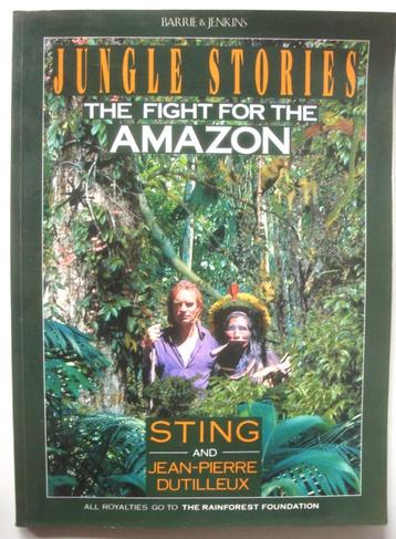 Sting & Jean-Pierre Dutilleux Jungle Stories The fight for t beschikbaar voor biedingen