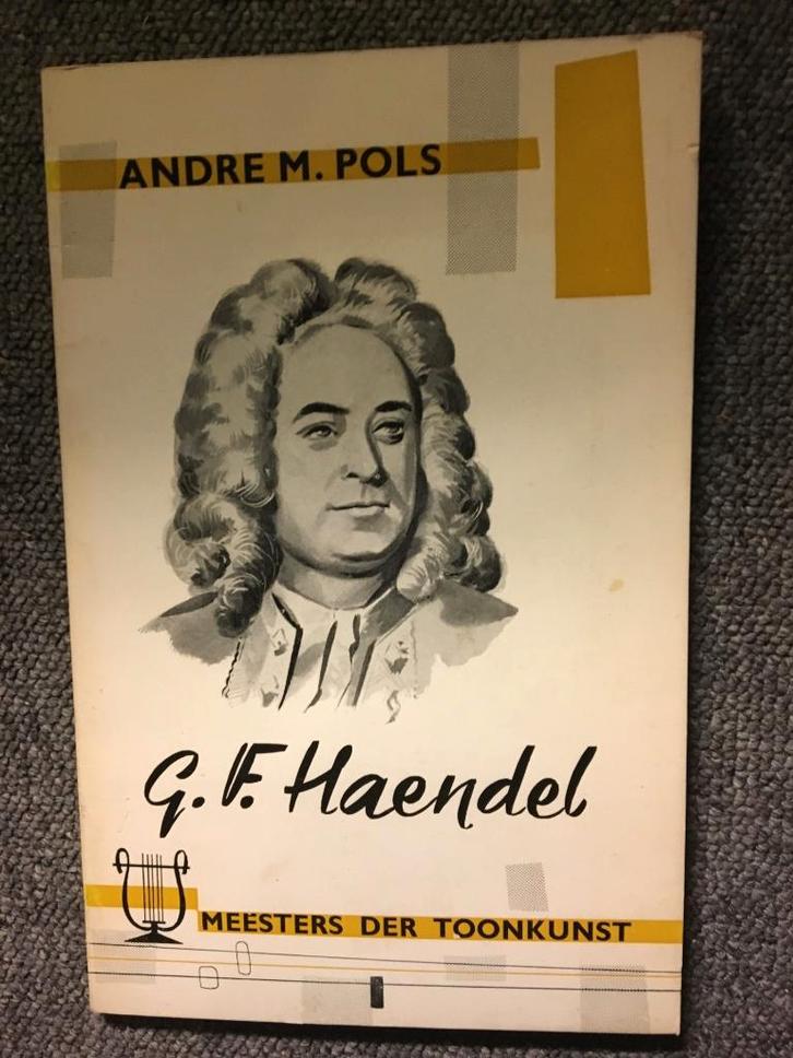 G.F. Haendel Meesters der Toonkunst; door Andre M. Pols, Boeken, Muziek, Gelezen, Artiest, Ophalen of Verzenden