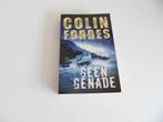 Colin Forbes geen Genade, Boeken, Avontuur en Actie, Ophalen of Verzenden, Zo goed als nieuw