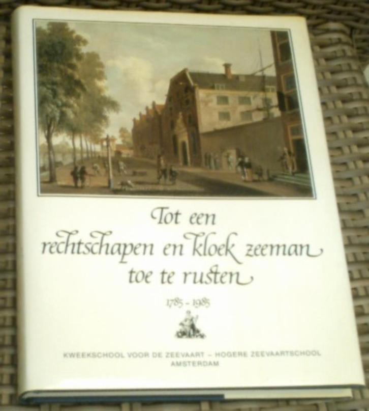 Tot een rechtschapen en kloek zeeman toe te rusten 1785-1985, Boeken, Geschiedenis | Vaderland, Zo goed als nieuw, Ophalen of Verzenden