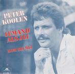 Vinylsingles peter koolen  / peter coolen  gezocht, Cd's en Dvd's, Vinyl | Nederlandstalig, Ophalen of Verzenden, Zo goed als nieuw