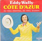 eddy wally - cote d'azur  /zo veel sterren zo veel kussen, Ophalen of Verzenden, 7 inch, Nederlandstalig, Single