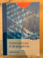 Cliënt centraal in de jeugdhulp - Marion Welling, Ophalen of Verzenden, Gamma, Zo goed als nieuw, HBO