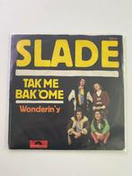 Slade - Tak’ Me Bak’ Ome, Cd's en Dvd's, Vinyl Singles, Rock en Metal, Gebruikt, Ophalen of Verzenden, 7 inch