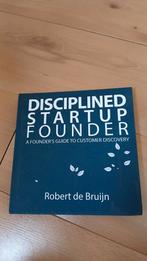 Robert De Bruijn - Disciplined Startup Founder, Sociale wetenschap, Ophalen of Verzenden, Zo goed als nieuw, Robert De Bruijn