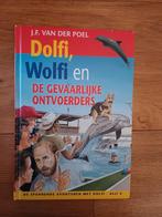 J. F. Van der Poel- Dolfi, Wolfi e/d gevaarlijke ontvoerders, Ophalen of Verzenden, J.F. van der Poel