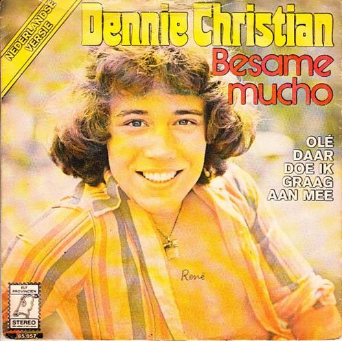 dennie christian - besame mucho ( nl versie/ piraat), Cd's en Dvd's, Vinyl Singles, Single, Nederlandstalig, 7 inch, Ophalen of Verzenden