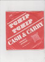 7"Single Cash & Carry - Tchip Tchip, Ophalen of Verzenden, Gebruikt, Dance