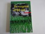 BERT WIERSEMA - DE VERGETEN STRIJD VAN '45 - '50, Ophalen of Verzenden, Gelezen
