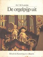 De orgelpijp uit - A.C.M. Luteijn, Gelezen, Instrument, Ophalen of Verzenden, A.C.M. Luteijn