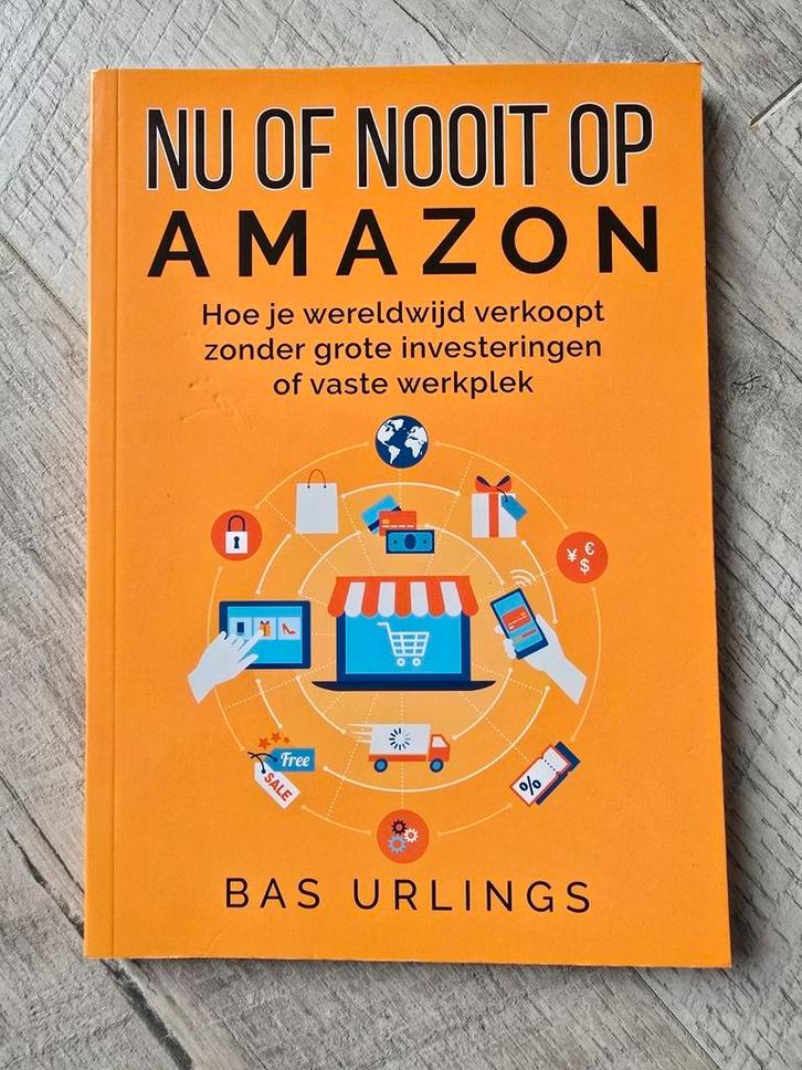 Bas Urlings - Nu of Nooit op Amazon, Boeken, Economie, Management en Marketing, Zo goed als nieuw, E-commerce en Internet, Ophalen of Verzenden