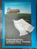 Klederdrachten in Noord-Oost Twente, Boeken, Geschiedenis | Stad en Regio, Ophalen of Verzenden, 20e eeuw of later, Zo goed als nieuw
