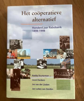 Het coöperatieve alternatief - Rabobank 1898-1998 beschikbaar voor biedingen
