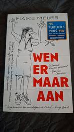 Maike Meijer - Wen er maar aan, Ophalen of Verzenden, Gelezen, Maike Meijer