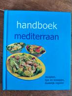 Handboek Mediterraan - Kookboek, Tapas, Hapjes en Dim Sum, Gezond koken, Ophalen of Verzenden, Zo goed als nieuw