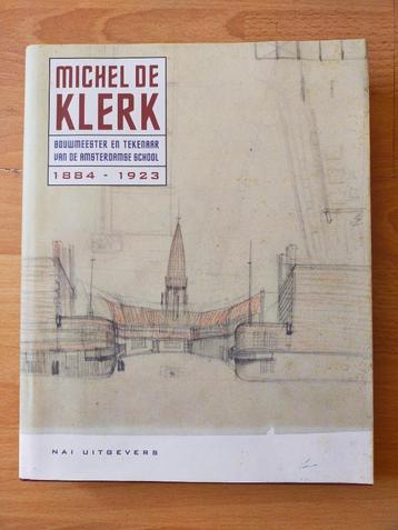 Michel De Klerk (1884-1923) - bouwmeester en tekenaar (1997) beschikbaar voor biedingen