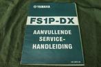 Yamaha FS1P - DX 1975 aanvullende service handleiding, Ophalen of Verzenden, Zo goed als nieuw